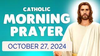  Catholic MORNING PRAYER TODAY  Sunday October 27, 2024 Prayers