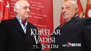 Kurtlar Vadisi 73. Bölüm Beyaz TV FULL HD