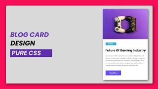 Blog Card Design | HTML And CSS