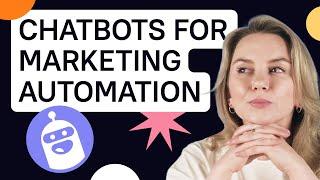 Chatbots For Marketing Automation: How To Build An Effective Automated Conversation