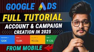 Google Ads Tutorial 2025 [ Full Process ] : How to create google ads account in mobile 2025