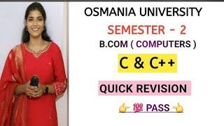 C&C++ || QUICK REVISION || SEMESTER-2 || OSMANIA UNIVERSITY||  PASS || B.COM ||‎⁨@shivanipallela⁩ 