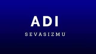 Adi - Sevasizmu (Audio)