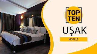 Top 10 Best Hotels to Visit in Uşak | Turkey - English