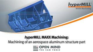 hyperMILL MAXX Machining: Aerospace aluminum structure part | GROB | CAM-Software |