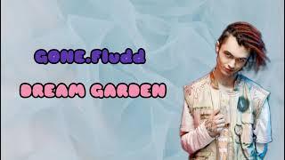 GONE.Fludd - DREAM GARDEN / LYRICS