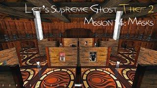 Let's Supreme Ghost Thief 2 - Mission 14: Masks