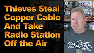 Thieves Steal Copper Cable and Take Radio Station Off the Air