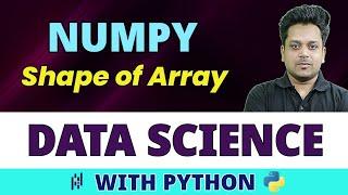 Shape of Array | Numpy | Data Science with Python