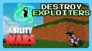 How to DESTROY Exploiters in Ability Wars