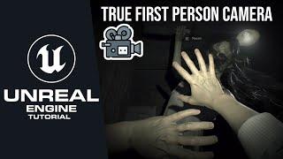 How To Create A Realistic True First Person Camera in Unreal Engine 5