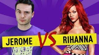 Jerome VS Rihanna - Ep. 21