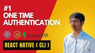 ( Hindi ) #1 OneTime Authentication in React Native | MERN | React Native