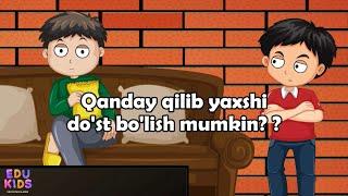 Edukids. #Digest 18: Qanday qilib yaxshi do'st bo'lish mumkin?