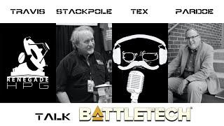 Tex, Michael Stackpole, Blaine Lee Pardoe and Renegade HPG Talk BattleTech