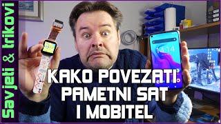 Kako povezati (spojiti) pametni sat i mobitel (pametni telefon) i kako podesiti vrijeme?