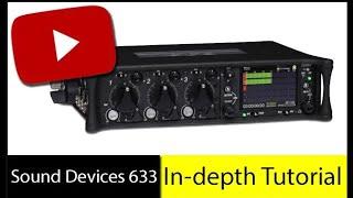 Sound Devices 633: In-depth Tutorial - Video Production Equipments | IPG Rentals