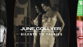 SILENTS TO TALKIES: Episode 47: JUNE COLLYER