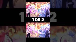 1 or 2?  #gacha #gachalife #gachaclub #trend #shorts