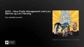 #291 - New Public Management med Lars Berrum og Linn Herning