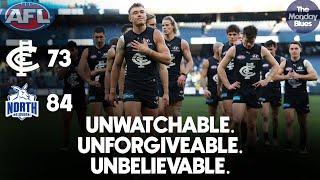 UNWATCHABLE. UNFORGIVEABLE. UNBELIEVABLE | Carlton vs North Melbourne Rd15 Review | AFL Season 2025