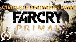 Farcry Primal: Complete Beginner's Guide (Major Things to Know)