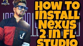 How To Install Nexus 2 In Fl Studio 2020 Win #PRP PREETROMANA