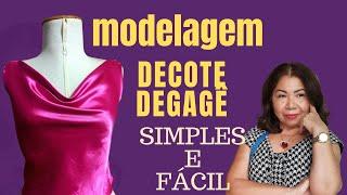 MODELAGEM SIMPLES E FÁCIL DO DECOTE DEGAGÊ