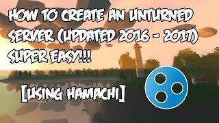 How to Create a Server in Unturned Using Hamachi [UPDATED]