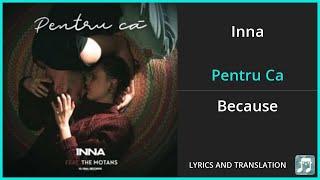 Inna - Pentru Ca Lyrics English Translation - ft The Motans - Dual Lyrics English and Romanian