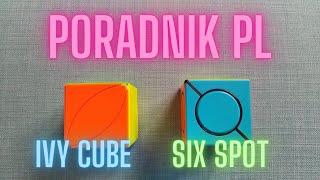 Jak ułożyć Ivy cube i Six spot cube? - poradnik PL