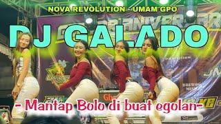 DJ GALADO - stylel EGOLAN || NOVA REVOLUTION  featuring UMAM GPO Productions