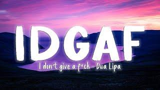 IDGAF - Dua Lipa [Lyrics/Vietsub]