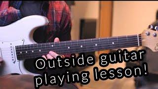 HOW TO PLAY ‘Outside’ ideas on guitar (like Guthrie Govan, Greg Howe,George Marios, Tom Quayle etc…)