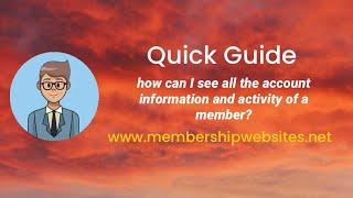 How can I see all the account information and activity of a member? (Brilliant Directories)