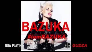 BAZUKA - Enough (Audio) #iamBAZUKA Album