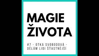 Podcast do Magie života -  Dělám lidi šťastnější