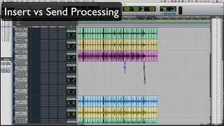 Processing in Pro Tools: Inserts vs Sends