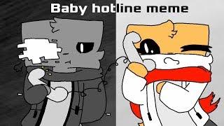 Baby hotline meme ( FLASH WARNING )