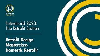 Retrofit Design Masterclass - Domestic Retrofit