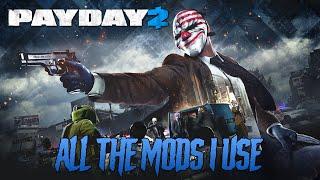 PAYDAY 2 - ALL the MODS I Use