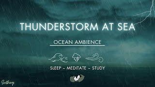 Thunderstorm Over Sea | NO MIDROLL ADS | Rough Waves With Rain and Thunder Sounds For Sleeping