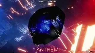 Surev, Zouter Kill - Anthem | Big Room Psy Trance | Festival Music 2023