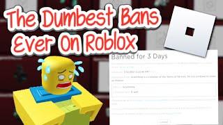 The Dumbest Bans Ever on Roblox