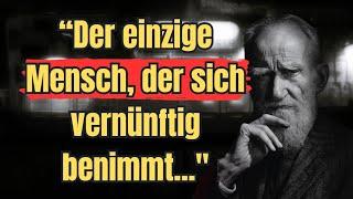 Verbotene Zitate von Bernard Shaw, die Ihr Leben verändern werden