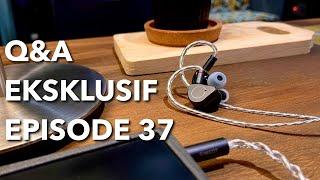 Q&A EKSKLUSIF EPISODE 37