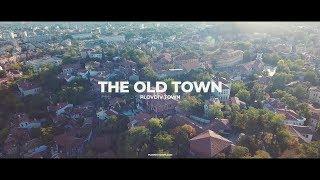 THE OLD TOWN OF PLOVDIV - Plovdiv Town