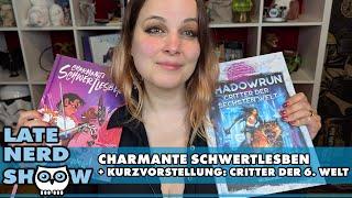 Charmante Schwertlesben und Critter der Sechsten Welt - Review und Vorstellung in der Late Nerd Show