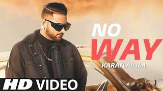 No way(Official Video)| Karn aujla |Rehan records | New punjabi song #NewPunjabiSong2021#KarnAujla