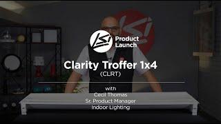 Clarity 1x4 - CLRT 1x4 - Product Launch & Overview